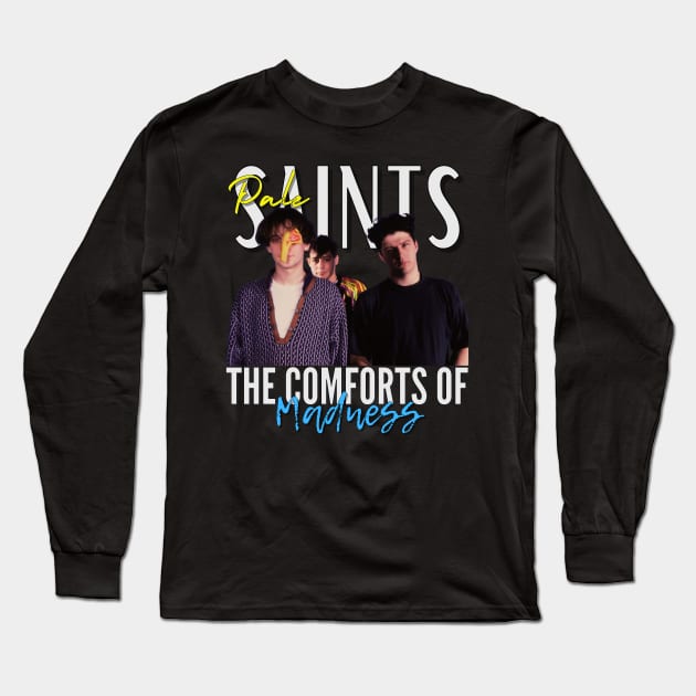 Pale Saints Vintage 1990 // The Comfots Of Madness Original Fan Design Artwork Long Sleeve T-Shirt by A Design for Life